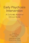 Early Psychosis Intervention: A Culturally Adaptive Clinical Guide